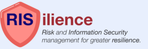 RISilience - Risk and Information Security management for greater resilience.